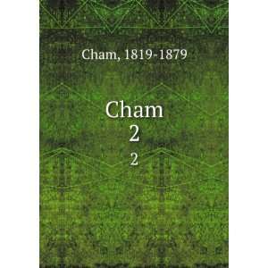  Cham. 2 1819 1879 Cham Books