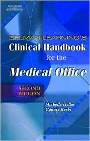 Delmar Learning?s Clinical Handbook for the Medical Office 