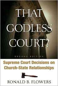 That Godless Court? Supreme Court Decisions on Church State 