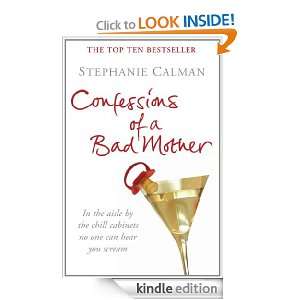 Confessions of a Bad Mother Stephanie Calman  Kindle 