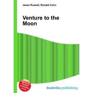  Venture to the Moon Ronald Cohn Jesse Russell Books