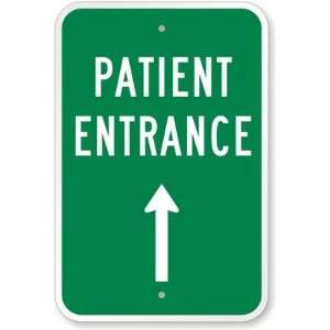 Patient Entrance (with Up Arrow) Engineer Grade Sign, 18 