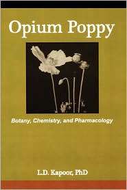 Opium Poppy, (0789002027), L. D. Kapoor, Textbooks   