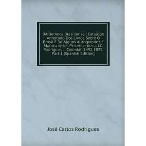   1492 1822, Part 1 (Spanish Edition) JosÃ© Carlos Rodrigues Books