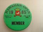 1985 Hawaiian Open Member Badge Button PGA Golf (sku 10390)