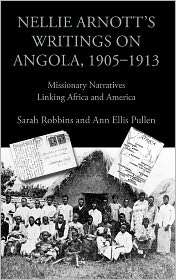 Nellie Arnotts Writings On Angola, 1905 1913, (1602351422), Sarah 