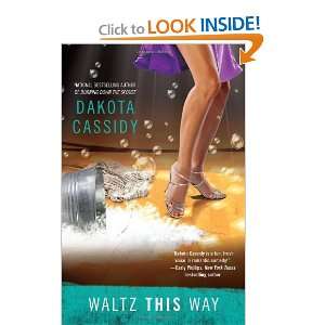 Waltz This Way [Paperback] Dakota Cassidy Books