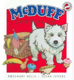   McDuff Saves the Day by Rosemary Wells, Hyperion 