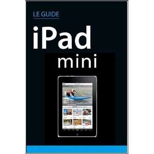  Le Guide Ipad Mini (9782754023917) Gallet Cedric Books