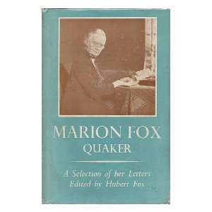   Letters. Edited by Hubert Fox MARION CHARLOTTE (1861 1949) FOX Books