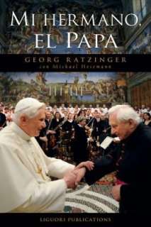   Mi Hermano, El Papa by Georg Ratzinger, Liguori 