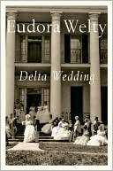 Delta Wedding Eudora Welty