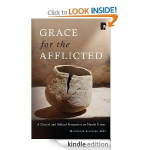 Grace for the Afflicted Ph.D Matthew S. Stanford  Kindle 