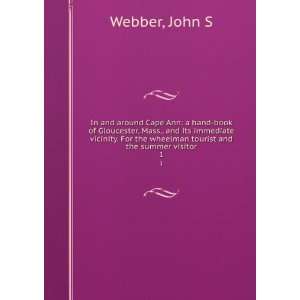   the wheelman tourist and the summer visitor. 1 John S Webber Books