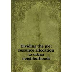  Dividing the pie resource allocation to urban 