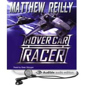  Hover Car Racer (Audible Audio Edition) Matthew Reilly 