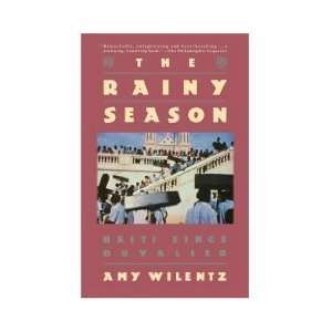  The Rainy Season Haiti Since Duvalier (Paperback)  N/A 