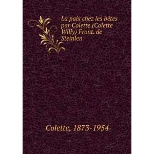   Colette (Colette Willy) Front. de Steinlen 1873 1954 Colette Books