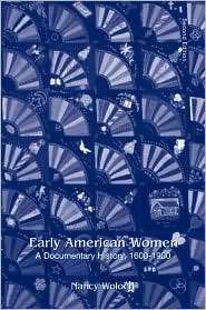 Early American Women A Documentary History, 1600   1900, (0072418222 