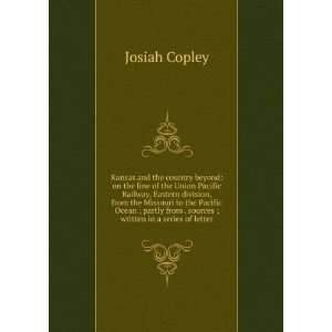   ; written in a series of letter Josiah Copley  Books