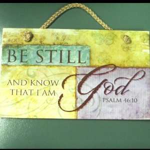 Be Still and Know I Am God Sign 