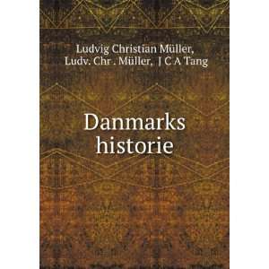    Ludv. Chr . MÃ¼ller, J C A Tang Ludvig Christian MÃ¼ller Books