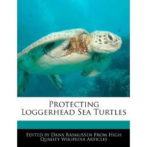   Loggerhead Sea Turtles (9781270840145) Dana Rasmussen Books