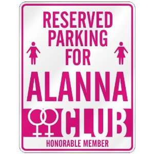   RESERVED PARKING FOR ALANNA 