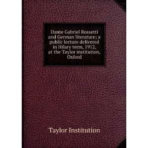  Dante Gabriel Rossetti and German literature; a public 