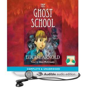  The Ghost School (Audible Audio Edition) Louise Arnold 
