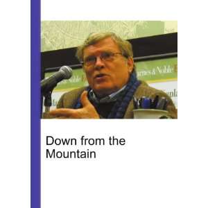 Down from the Mountain Ronald Cohn Jesse Russell  Books