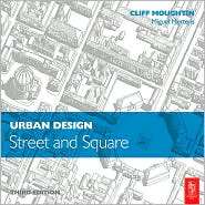 Urban design Street and Square, (0750657170), Cliff Moughtin 