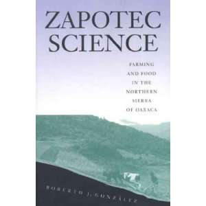  Zapotec Science Farming and Food in the Northern Sierra 