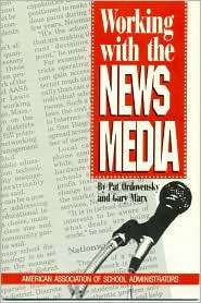 Working with the News Media, (0876521928), Pat Ordovensky, Textbooks 