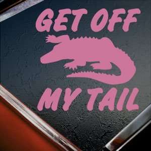  Get Off My Tail Alligator Croc Tailgater Pink Decal Pink 