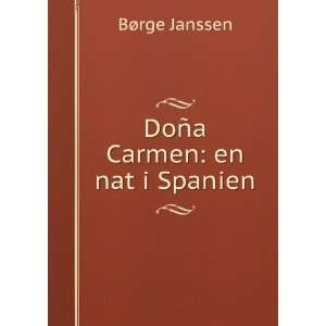  DoÃ±a Carmen en nat i Spanien BÃ¸rge Janssen Books