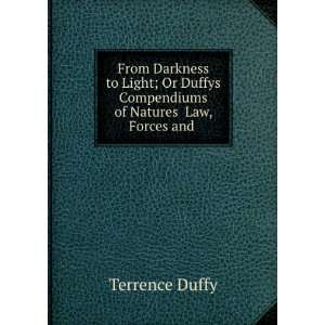   ? Compendiums of NaturesÌ? Law, Forces and . Terrence Duffy Books