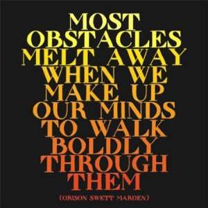  Quotable Most Obstacles Melt Away   Orison Sweet Mardin 