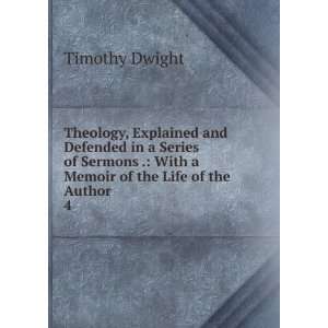   . With a Memoir of the Life of the Author. 4 Timothy Dwight Books