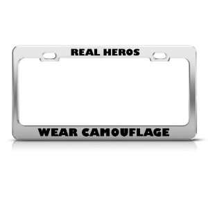  Real Heroes Wear Camouflage Metal Military license plate 