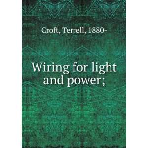  Wiring for light and power; Terrell, 1880  Croft Books