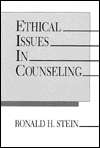 Ethical Issues in Counseling, (0879755571), Stein, Ronald H. Stein 