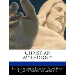  Christian Mythology (9781171069171) Eric Wright Books