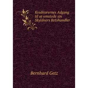   Adgang til at omstode sin Skyldners Retshandler Bernhard Getz Books