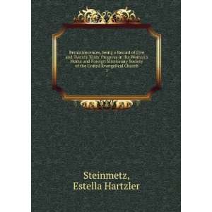   of the United Evangelical Church. 1 Estella Hartzler Steinmetz Books