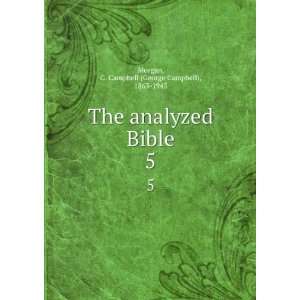  The analyzed Bible. 5 G. Campbell (George Campbell), 1863 