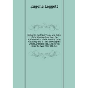   and . Khaleefehs from the Year 79 to 332 A.H. Eugene Leggett Books