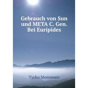   Gebrauch von Sun und META C. Gen. Bei Euripides Tycho Mommsen Books