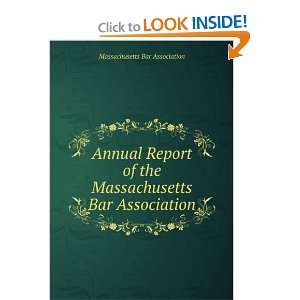  Annual Report of the Massachusetts Bar Association 