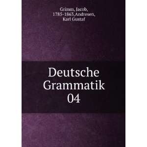   Grammatik. 04 Jacob, 1785 1863,Andresen, Karl Gustaf Grimm Books